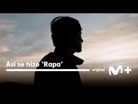 Rapa - Así se hizo: El entorno | Movistar Plus+