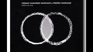 PEDRO MARIANO CD CESAR CAMARGO MARIANO E PEDRO MARIANO - Piano & Voz 2003