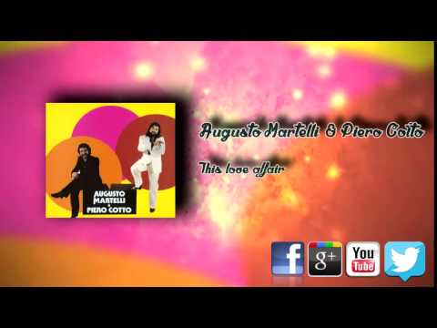 Augusto Martelli & Piero Cotto - This Love Affair