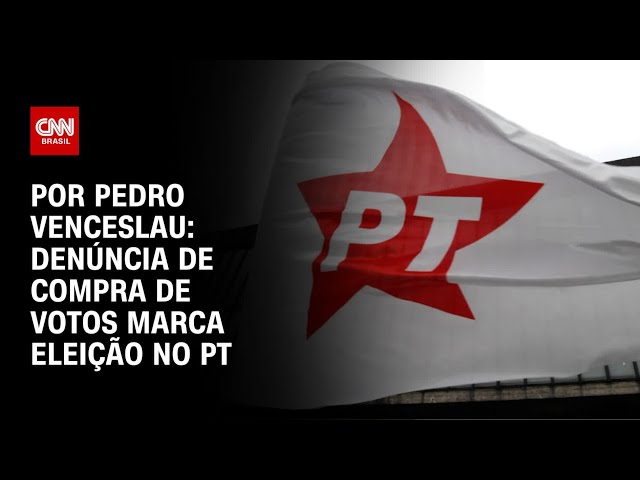 Ala do PT denuncia compra de votos em eleição interna do partido | CNN 360º