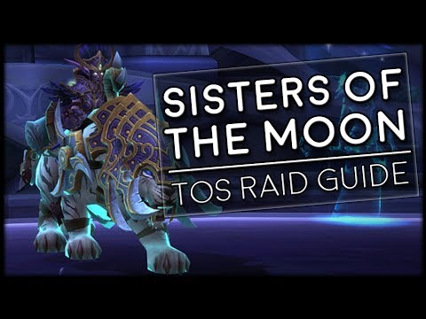 SISTERS OF THE MOON - Normal/Heroic Tomb of Sargeras Raid Guide | World of Warcraft Legion