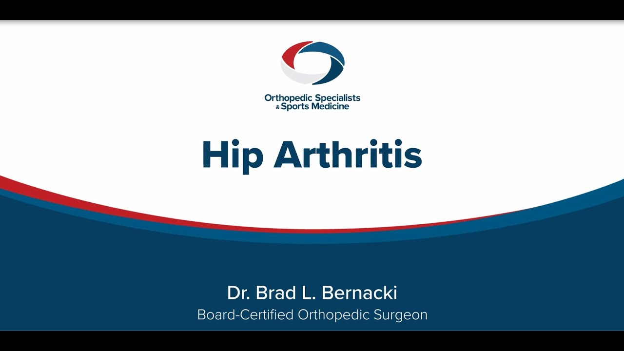 Exploring Hip Arthritis: Causes, Symptoms, and Treatment Options with Dr. Brad L. Bernacki