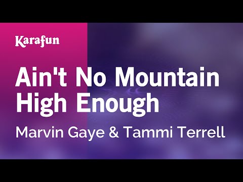 Ain't No Mountain High Enough - Marvin Gaye & Tammi Terrell | Karaoke Version | KaraFun