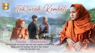 Download lagu Nazia Marwiana - Tak Usah Kembali mp3