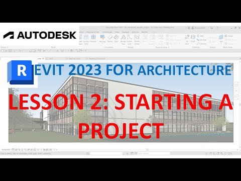 REVIT 2023 FOR ARCHITECTURE: LESSON 2 - START A NEW PROJECT