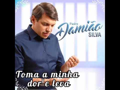 Toma Minha Dor E Leva - Frei Damião Silva
