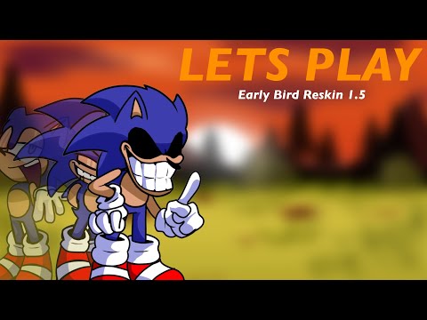 Early Bird Reskin 1.5 (THE XANTHUS UPDATE) - Let’s Play