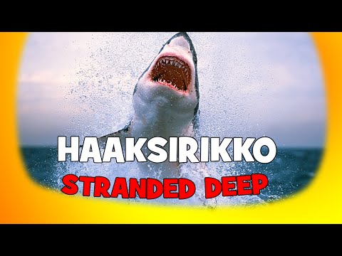 Stranded Deep: HAAKSIRIKKOUTUNUT RONI!! #1