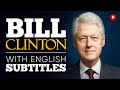 ENGLISH SPEECH | BILL CLINTON: We're Bound (English Subtitles)