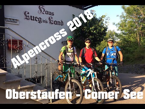 Alpencross Mountainbike 2018 - Oberstaufen - Comer See