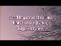 Saad lmjarrad ft calema Enty Hayaty (english lyrics) انتي حياتي