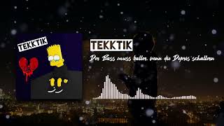 TEKKTIK - Der Bass muss ballern, wenn die Depris schallern [HARDTEKK  MASHUP/MIX]