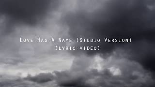 Love Has A Name - | Jesus Culture Studio Version | ft. Kim Walker-Smith | Lyric video |