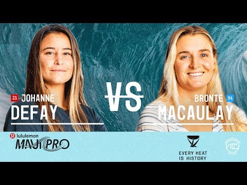 Johanne Defay vs. Bronte Macaulay - Round of 16, Heat 4 - lululemon Maui Pro W 2019