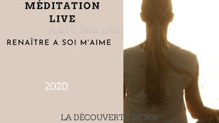 Méditation live: Renaître à soi m'aime
