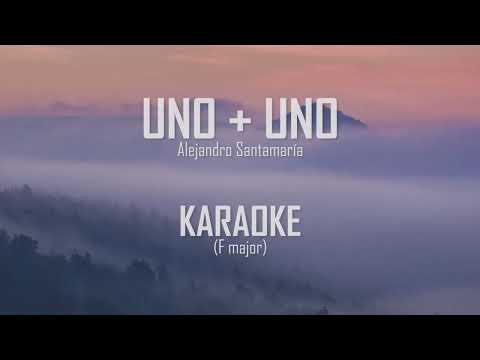 Alejandro Santamaría - Uno + Uno (F major) [Karaoke]