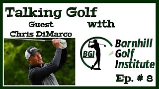 Chris DiMarco joins Talking Golf with BGI Ep. 8