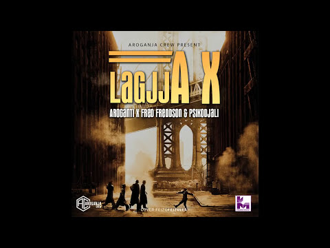 AroGanja Crew - Lagjja X