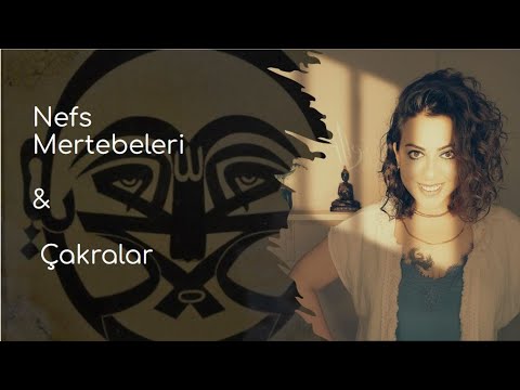 Çakralar ve Nefs Mertebeleri