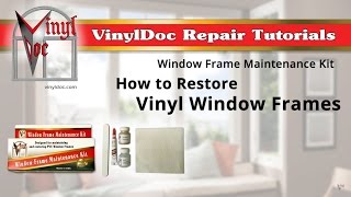 How to Restore Vinyl Window Frames
