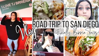 ROAD TRIP TO SAN DIEGO || FINALLY BIRRIA TACOS || CARNITA ASADA TIME || IMPERIAL BEACH WALK