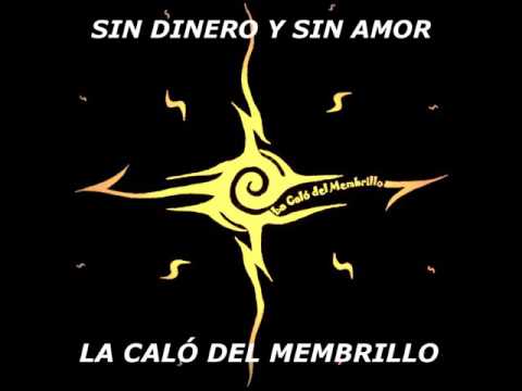 La Caló del Membrillo - Sin Dinero y Sin Amor (2016) SINGLE (2 temas)
