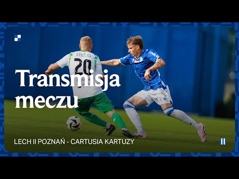 TRANSMISJA | Lech II Poznań - Cartusia Kartuzy