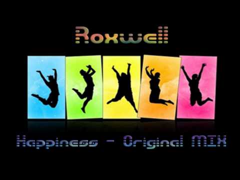 Roxwell - Happiness - Original MIX