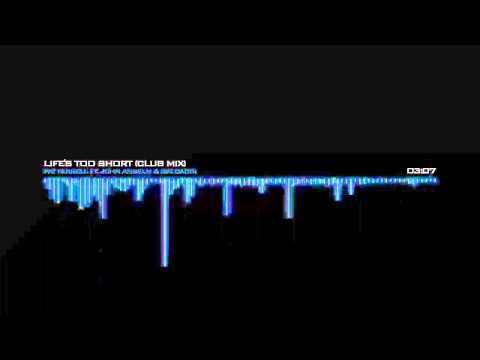 Pat Farrell ft. John Anselm & Big Daddi - Life's Too Short (Club Mix)