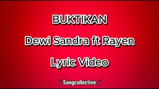 Download lagu Buktikan - Dewi Sandra ft Rayen (Lyric) mp3