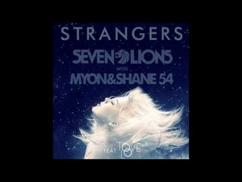 Seven Lions with Myon & Shane 54 featuring Tove Lo - Strangers
