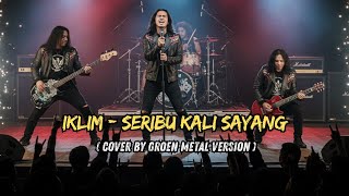 Download lagu 🔥IKLIM – ADUHAI! SERIBU KALI SAYANG | Versi Metal Tersangar 2025 by Groen Metal mp3