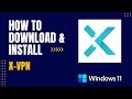 How to Download and Install X-VPN For Windows