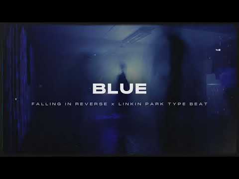 [SOLD] Falling in Reverse x Linkin Park x BMTH Type Beat - "Blue"