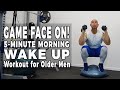 GAME FACE ON! 5-Minute Morning Wake Up Workout - It's Better Thank You Expected When You're Clear