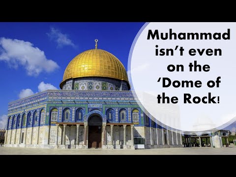 Muhammad may not be on the Dome of the Rock! (#16)