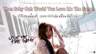 [THAISUB] JESSICA(제시카) - Love Me The Same l newkkn