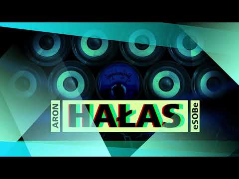 ARON x RX Produkcja - Hałas ft. eSOBe