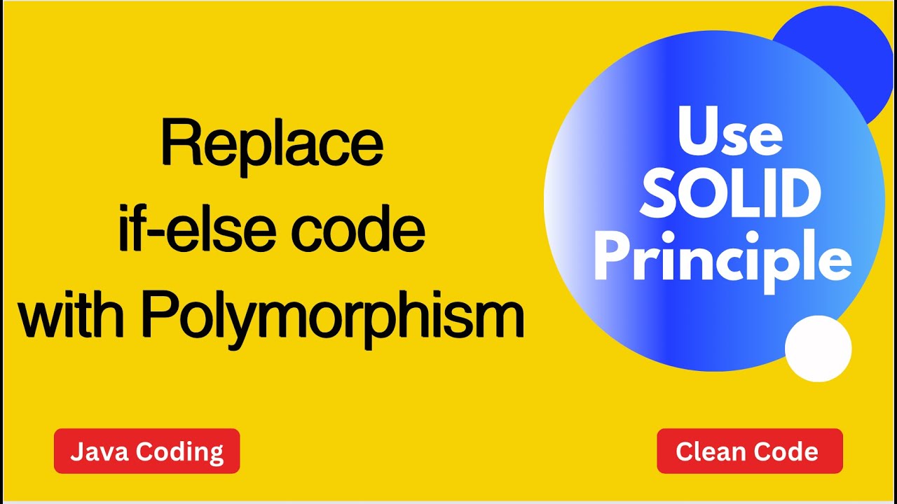 Replace if-else code with Polymorphism | SOLID principle