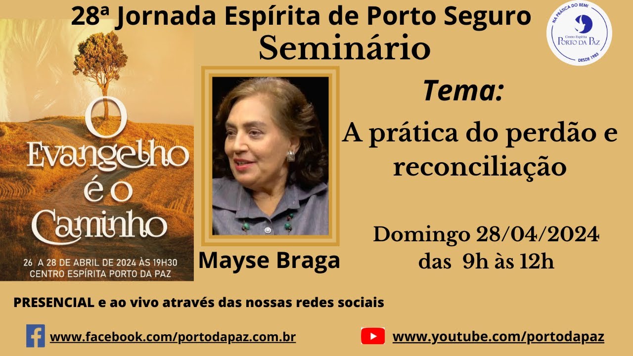 Seminário - 28ª Jornada Espírita de Porto Seguro -tema: O EVANGELHO É O CAMINHO