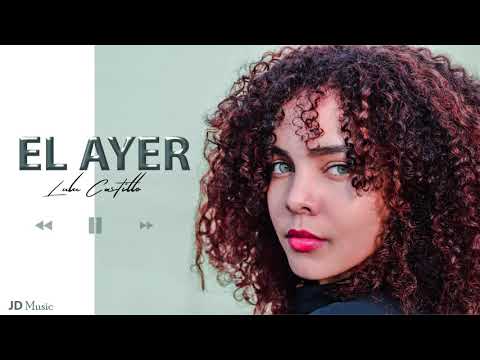 Lulu Castillo - El Ayer (Audio Oficial 2020)