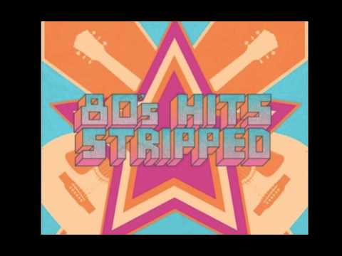 80's Hits Stripped