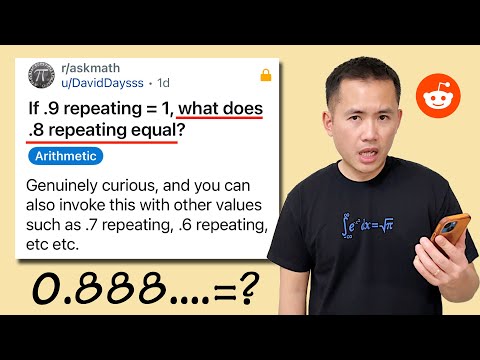 Genuinely curious: If .9 repeating = 1, what does .8 repeating = ? Reddit r/askmath