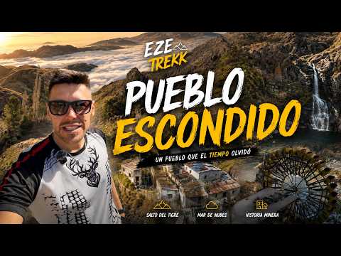 La historia del pueblo que desapareció entre las sierras | Salto del Tigre y Pueblo Escondido