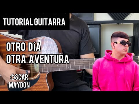 OTRO DÍA OTRA AVENTURA | Código FN x Óscar Maydon | TUTORIAL GUITARRA Acordes Tabs | Buscando Notas