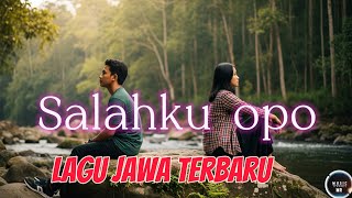 Download lagu Salahku Opo | Lagu Jawa Terbaru 2025 | mp3