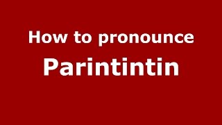 How to pronounce Parintintin