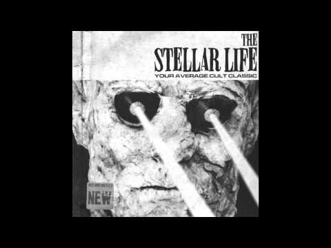 The Stellar Life - Breaking Your Fall