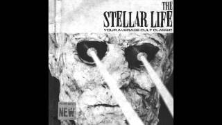 The Stellar Life - Breaking Your Fall