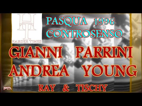 Gianni Parrini - Andrea Young - Ray & Tischy - Pasqua Harder Times 1996 @ ControSenso